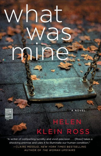 What Was Mine: A Novel