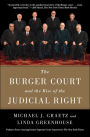 The Burger Court and the Rise of the Judicial Right