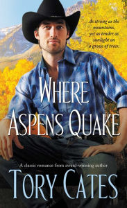 Title: Where Aspens Quake, Author: Tory Cates
