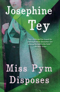 Title: Miss Pym Disposes, Author: Josephine Tey