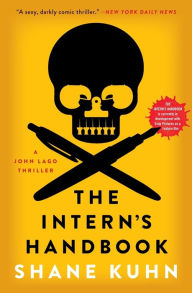 Title: The Intern's Handbook: A John Lago Thriller, Author: Shane Kuhn