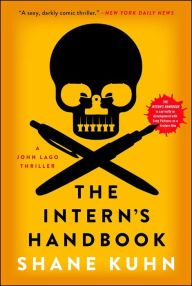 Title: The Intern's Handbook: A Thriller, Author: Shane Kuhn