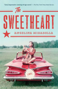 Title: The Sweetheart: A Novel, Author: Angelina Mirabella