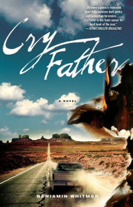 Title: Cry Father: A Book Club Recommendation!, Author: Benjamin Whitmer
