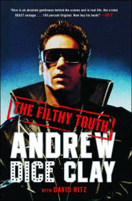 Title: The Filthy Truth, Author: Andrew Dice Clay
