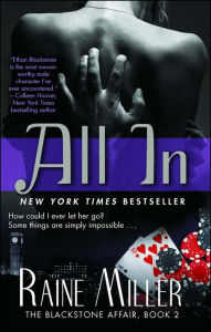 Title: All In: The Blackstone Affair, Book 2, Author: Raine Miller