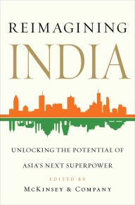 Title: Reimagining India: Unlocking the Potential of Asia's Next Superpower, Author: McKinsey & Company