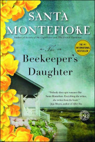 Title: The Beekeeper's Daughter: A Novel, Author: Santa Montefiore