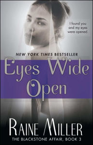 Title: Eyes Wide Open: The Blackstone Affair, Book 3, Author: Raine Miller
