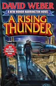 Title: A Rising Thunder (Honor Harrington Series #13), Author: David Weber