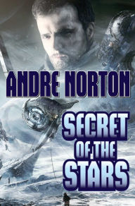 Title: Secret of the Stars, Author: Andre Norton