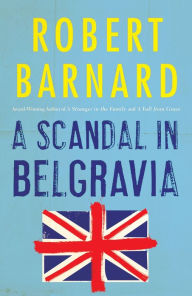 Title: A Scandal in Belgravia, Author: Robert Barnard