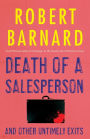Death of a Salesperson and Other Untimely Exits