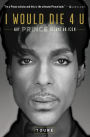 I Would Die 4 U: Why Prince Became an Icon