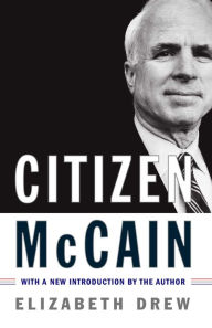 Title: Citizen McCain, Author: Elizabeth Drew