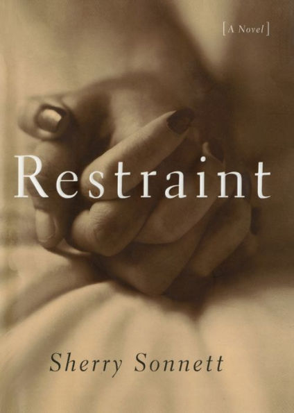 Restraint: A Novel