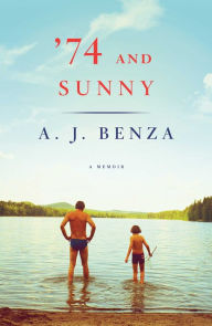 Title: '74 and Sunny, Author: A. J. Benza