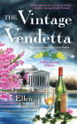 The Vintage Vendetta (Wine Country Mystery #5)