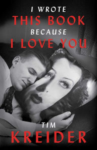 Pdb ebook free download I Wrote This Book Because I Love You by Tim Kreider  English version 9781476738994