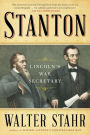 Stanton: Lincoln's War Secretary