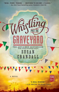 Title: Whistling Past the Graveyard, Author: Susan Crandall