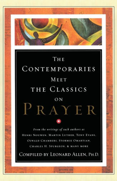 Contemporaries Meet the Classics On Prayer