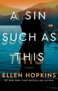 Audio books download amazon A Sin Such as This: A Novel 9781476743707 English version by Ellen Hopkins