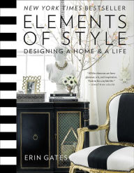 Title: Elements of Style: Designing a Home & a Life, Author: Erin Gates