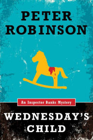 Wednesday's Child (Inspector Alan Banks Series #6)