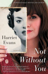 Title: Not Without You, Author: Harriet Evans