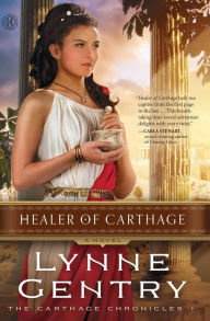 Title: Healer of Carthage: A Novel, Author: Lynne Gentry