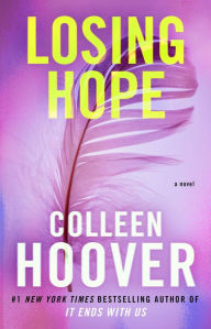 Title: Losing Hope, Author: Colleen Hoover