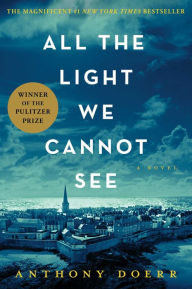 Title: All the Light We Cannot See, Author: Anthony Doerr