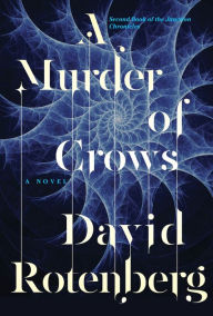 Title: A Murder of Crows: Second Book of the Junction Chronicles, Author: David Rotenberg