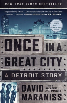 Once In A Great City A Detroit Story By David Maraniss Paperback Barnes Noble - inside the world of roblox roblox hardcover november