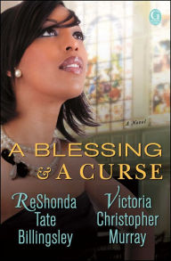 Title: A Blessing & a Curse: A Novel, Author: ReShonda Tate Billingsley