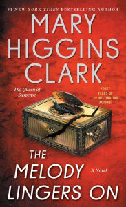 Title: The Melody Lingers On, Author: Mary Higgins Clark