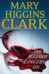 Title: The Melody Lingers On, Author: Mary Higgins Clark