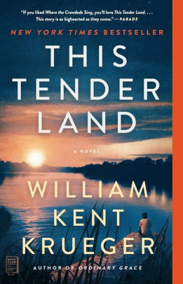 This Tender Land By William Kent Krueger Paperback Barnes Noble