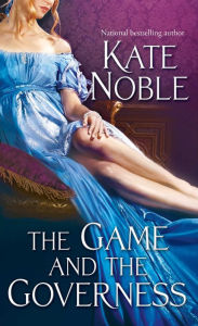 Title: The Game and the Governess, Author: Kate Noble