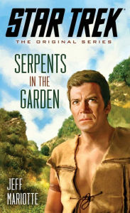 Title: Star Trek: The Original Series: Serpents in the Garden, Author: Jeff Mariotte
