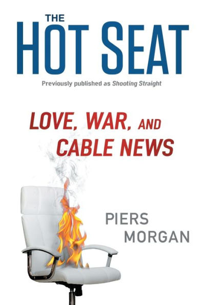 The Hot Seat: Love, War, and Cable News