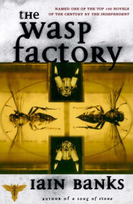 Title: The Wasp Factory, Author: Iain Banks