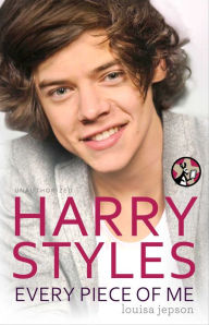 Title: Harry Styles: Every Piece of Me, Author: Louisa Jepson