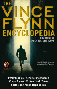 Title: The Vince Flynn Encyclopedia, Author: Emily Bestler Books