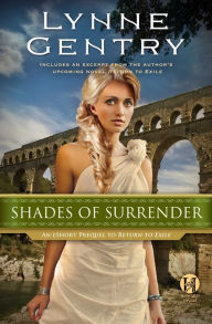 Title: Shades of Surrender: An eShort Prequel to Return to Exile, Author: Lynne Gentry