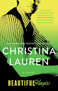 Title: Beautiful Player (Beautiful Series #3), Author: Christina Lauren