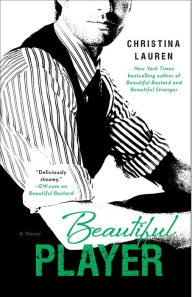 Title: Beautiful Player (Beautiful Series #3), Author: Christina Lauren