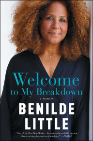 Title: Welcome to My Breakdown: A Memoir, Author: Benilde Little