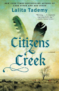 Title: Citizens Creek: A Novel, Author: Lalita Tademy